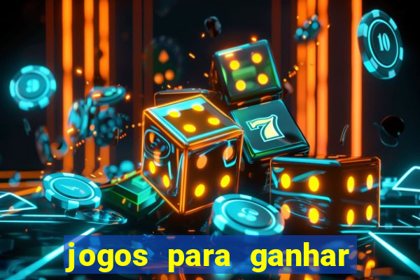 jogos para ganhar dinheiro sem aposta